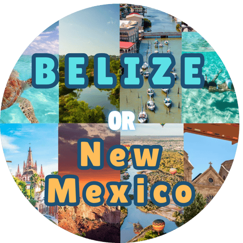 Belize or New Mexico